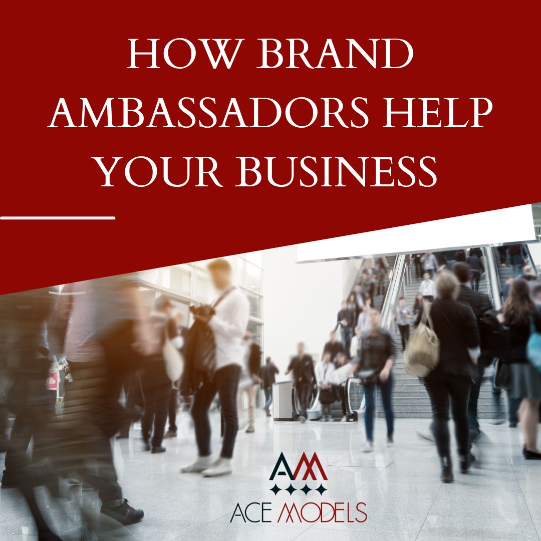 How Brand Ambassadors Help Your Business